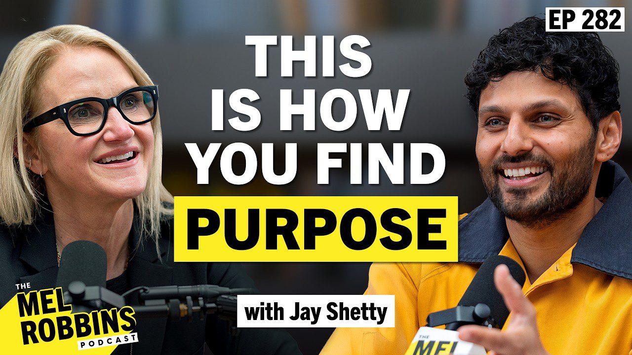 Mel Robbins and Jay Shetty podcast